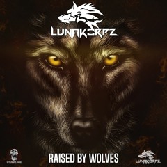 Lunakorpz - RAISED BY WOLVES ( Main Song )