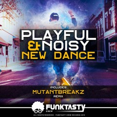 Playful & Noisy - New Dance (Original Mix) - [ OUT NOW !! · YA A LA VENTA ]