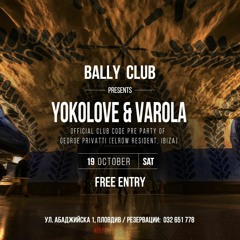 Bally Club Sessions 004: GrooveLab with Varola & YokoLove