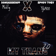 DawgAssSkrapp Ft Yjb Toby My Thang 2.O