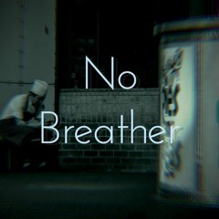 No Breather