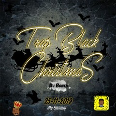Trap Black Christmas DJ Bônes