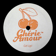 Chérie Amour - Get Up!