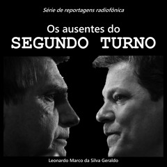 Capítulo 5 - Os Ausentes do Segundo Turno