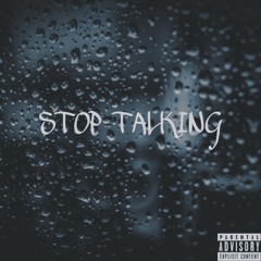 Stop Talking (333 x Famous Tazz x DoubleBarrelDanky x Benny Finesse)