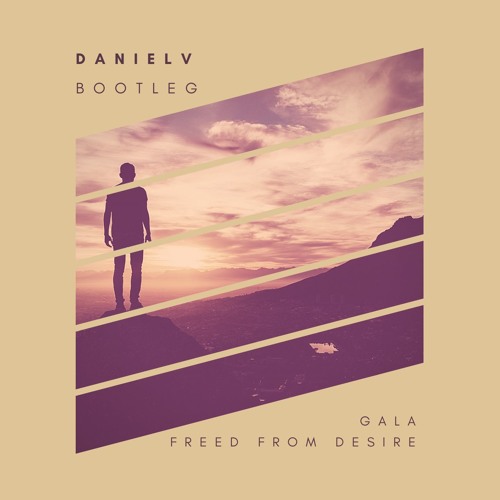 GALA - Freed From Desire (DANIELV Remix)