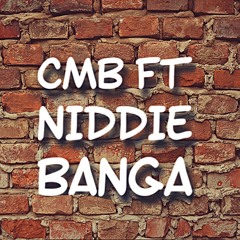 CMB Ft. Niddie Banga