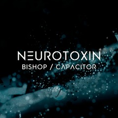 [Premiere] Neurotoxin - Capacitor (out on Skalator Music)