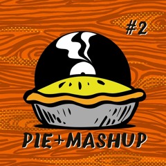 PIE & MASHUP VOL.2  - Playin Wi Ya Self