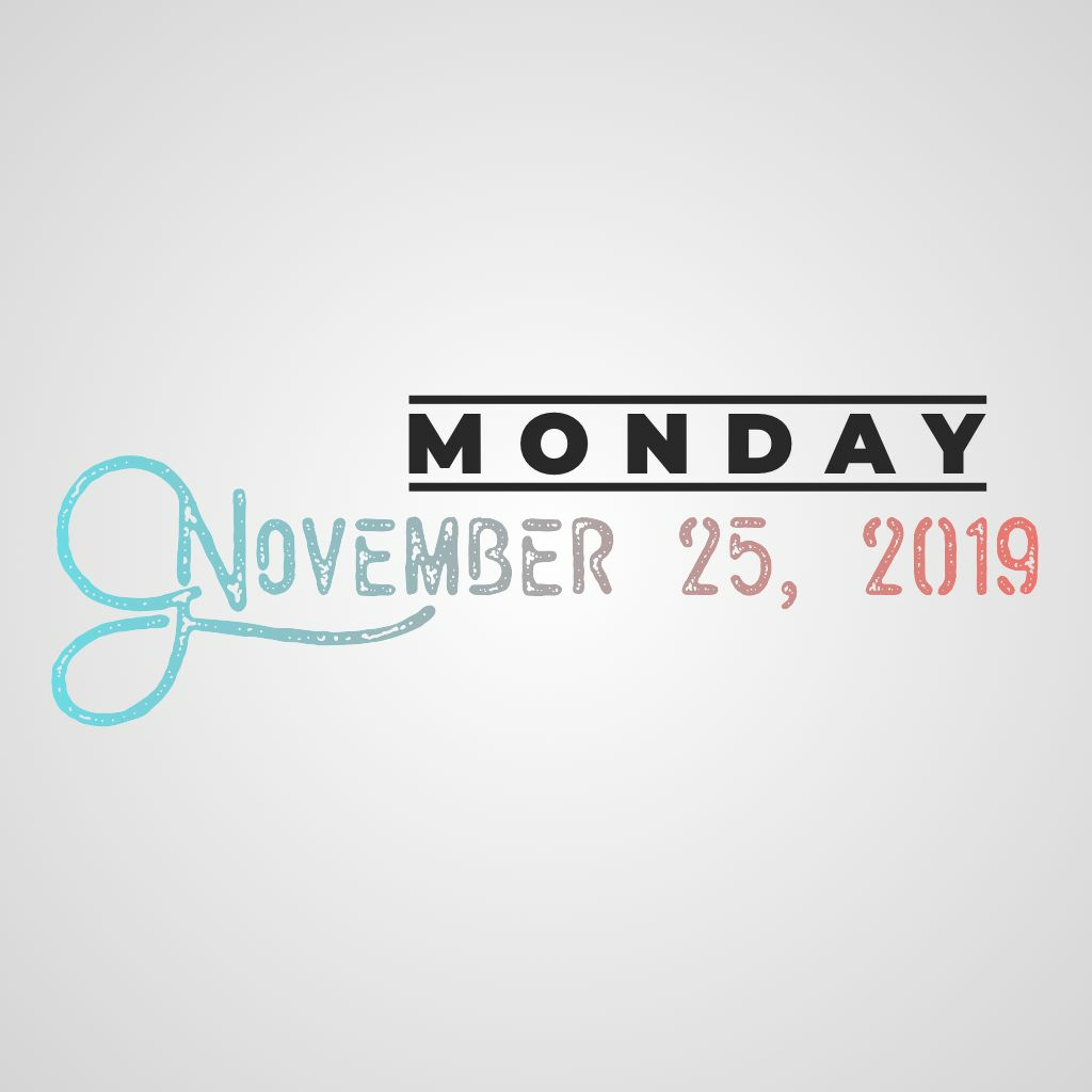 Monday, November 25, 2019