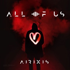 All Of Us - Airixis | Free Background Music | Audio Library Release