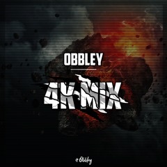 OBBLEY - 4K FOLLOWERS MIX (WITH TRACKLIST)