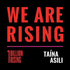 We Are Rising (with Taína Asili)