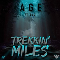 AGE Ft. CLC - Trekkin' Miles (Prod By JabariOnTheBeat)