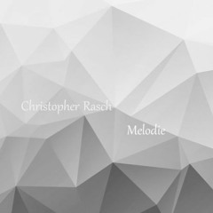 Christopher Rasch - Melodie