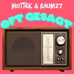Mottek - Oft Gesagt (feat. Raum27) | HARDTEKK