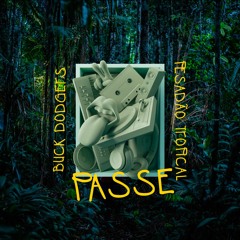Buck Dodgers & Pesadão Tropical - PASSE