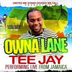 TEEJAY LIVE OWNA LANE SHOW ALONGSIDE STYLISH AFRIKAN VYBZ BIONIC STRAP AND HYPNOTIZE.mp3