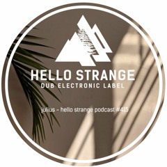 julius - hello strange podcast 415