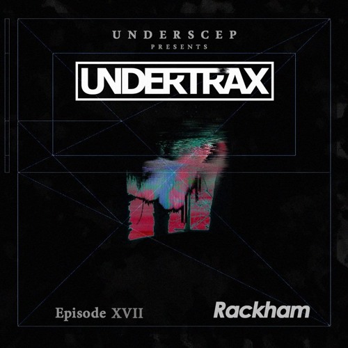 UNDERTRAX // Episode XVII by rackham