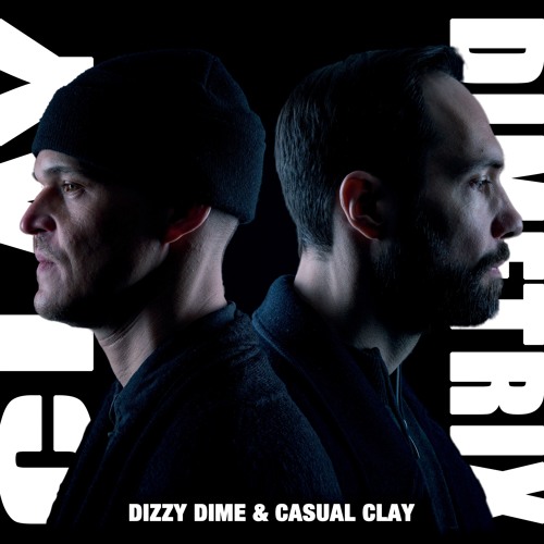 Clay & Dimetrix - Dizzy Dime & Casual Clay