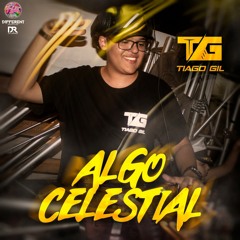 ALGO CELESTIAL - TIAGO GIL