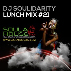 DJ Soulidarity - Lunch Mix #21