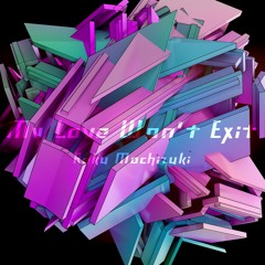 My Love Won't Exit