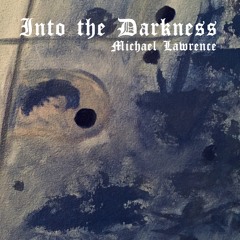02 - Into The Darkness