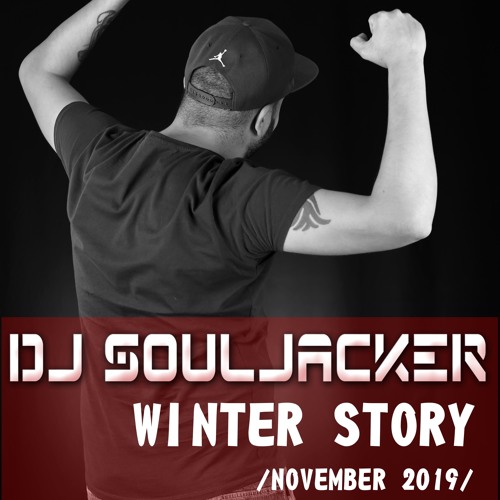 Dj Souljacker - Winter Story /November 2019/