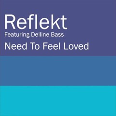 Reflekt & The Thrillseekers - I Need To Feel Loved (Casper Salary Edit)