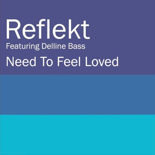 Reflekt & The Thrillseekers - I Need To Feel Loved (Casper Salary Edit)