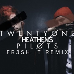 Twenty One Pilots - Heathens (Fr3sh T Remix)