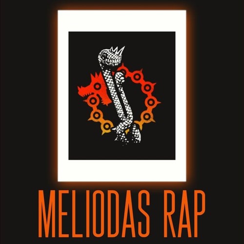 Meliodas Rap by Daddyphatsnaps