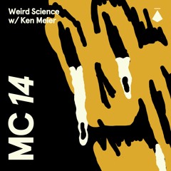 MC14: Weird Science with Ken Meier