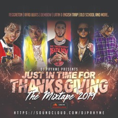 Just In Time For ThanksGiving (The Mixtape 2019
