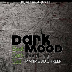 Dark mood||dark sad beat||prod py:mahmoud ghreep