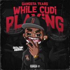 Goldie Rebel - Gangsta tears while Cudi Playing ( Prod. Donnie Katana )