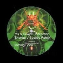 Carl Cox * Pox & Cowell - Education (Shango V Bootleg Remix) Stream Promo