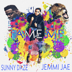 Tame Me (Feat. Jemmi Jae)