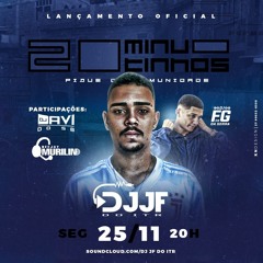 20 MINUTINHOS NO PIQUE DE COMUNIDADE [DJ JF DO ITR] PART. DJ DAVI DO SB, DJ MURILIN, DJ FG DA SERRA