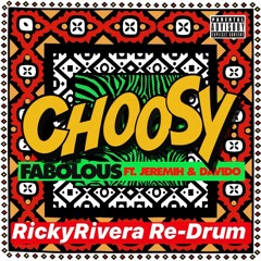 Fabolous - Choosy Ft. Jeremih & DeVito (Ricky Rivera Re - Drum)