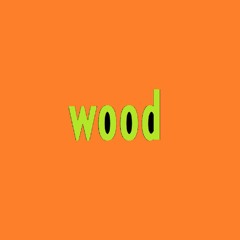 WOOD