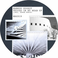 Markus Suckut - Voices In My Head [MOC019 | A1 | Premiere]