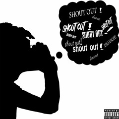 SHOUT OUT!!!