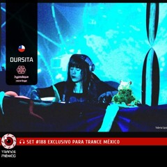 DJ Dursita / Set #188 exclusivo para Trance México