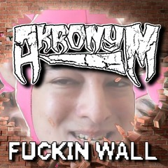 Fuckin Wall *FREE DOWNLOAD*