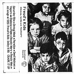 Freud's Kids- Primal Scream Therapy 1989