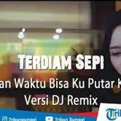 ANDAIKAN WAKTU KU PUTAR KEMBALI