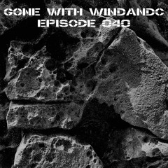 Gone With WINDAND C - Episode 040